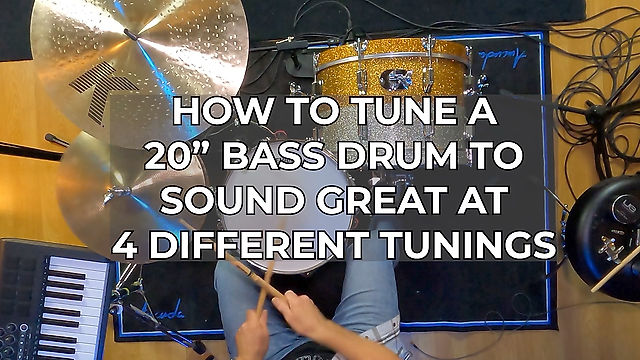 HOW TO TUNE A 20 INCH BASS DRUM TO SOUND GREAT AT 4 TUNINGS